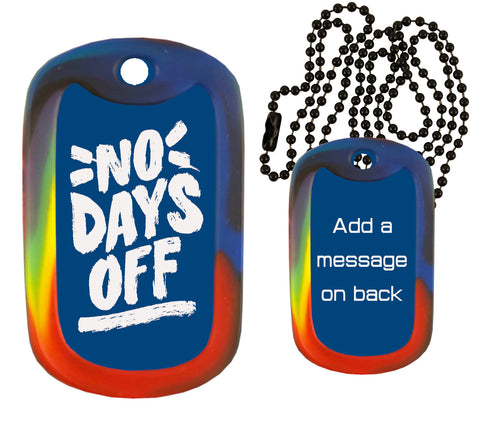Inspirational Dog Tag Necklace - No Days Off