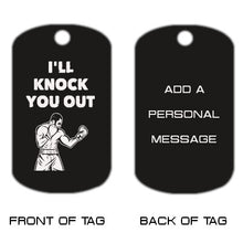 Load image into Gallery viewer, Inspirational Dog Tag Necklace - I'll Knock You Out